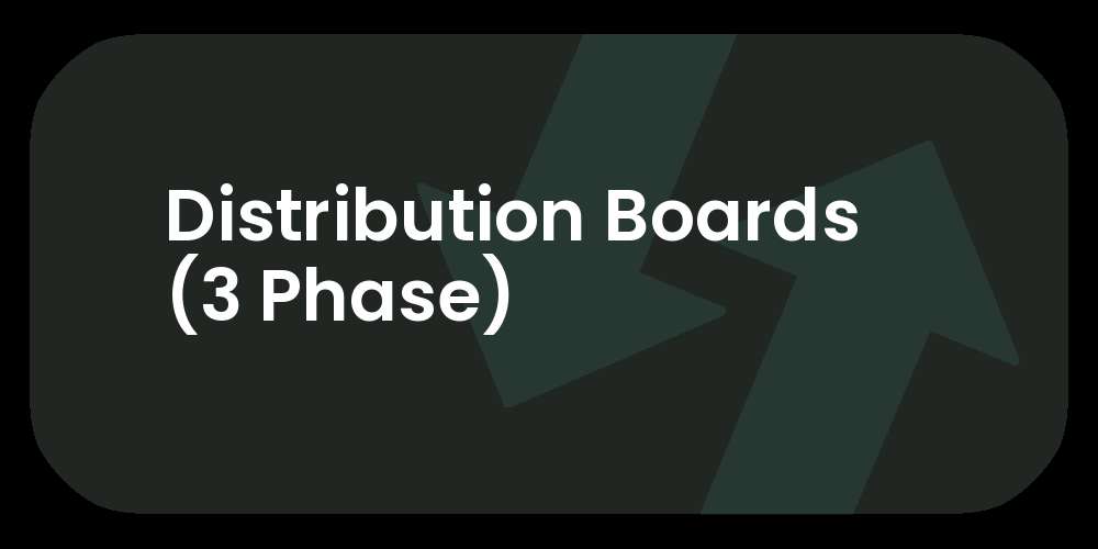 Distribution Boards (3 Phase)