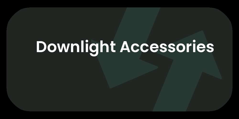 Downlight Accessories